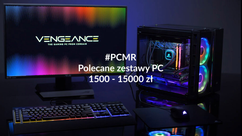 Polecane zestawy komputerowe od 1500 do 15000 zł – maj 2019