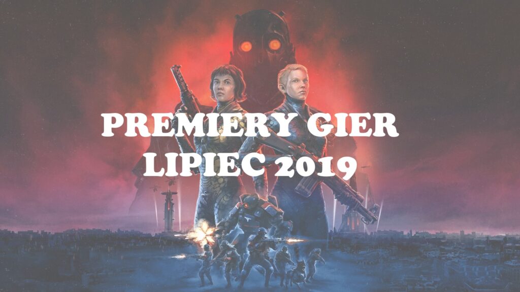 Najciekawsze premiery gier – lipiec 2019
