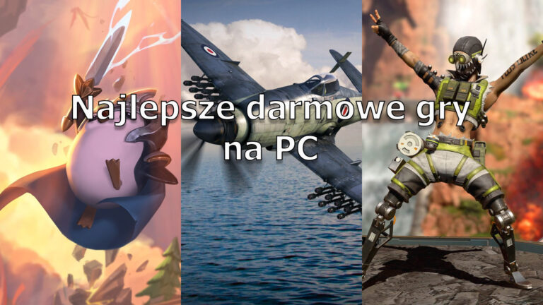 TOP 10 najlepsze darmowe gry na PC – część II