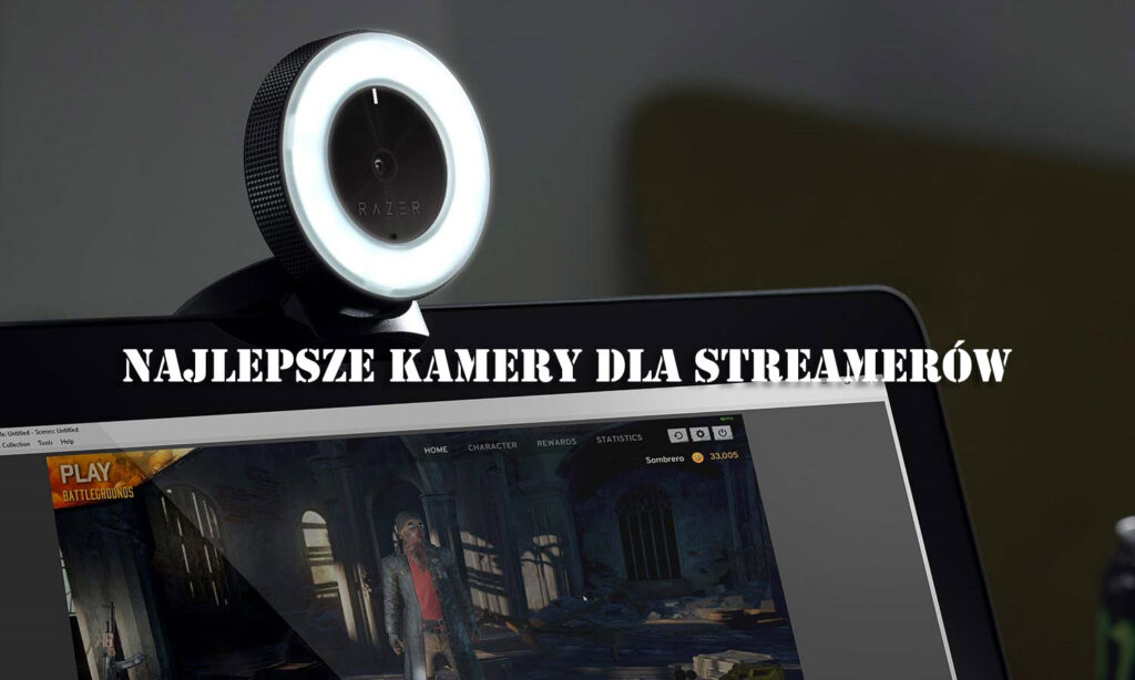 Najlepsza kamera dla streamera – co wybrać?