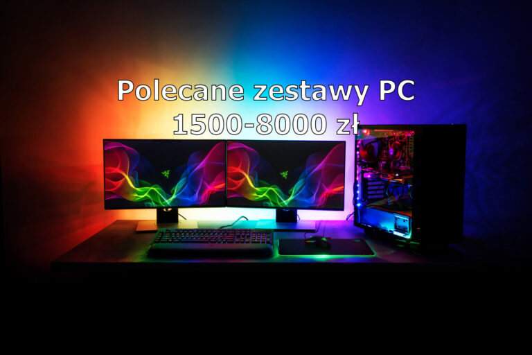 Polecane zestawy komputerowe od 1500 do 8000 zł – grudzień 2019
