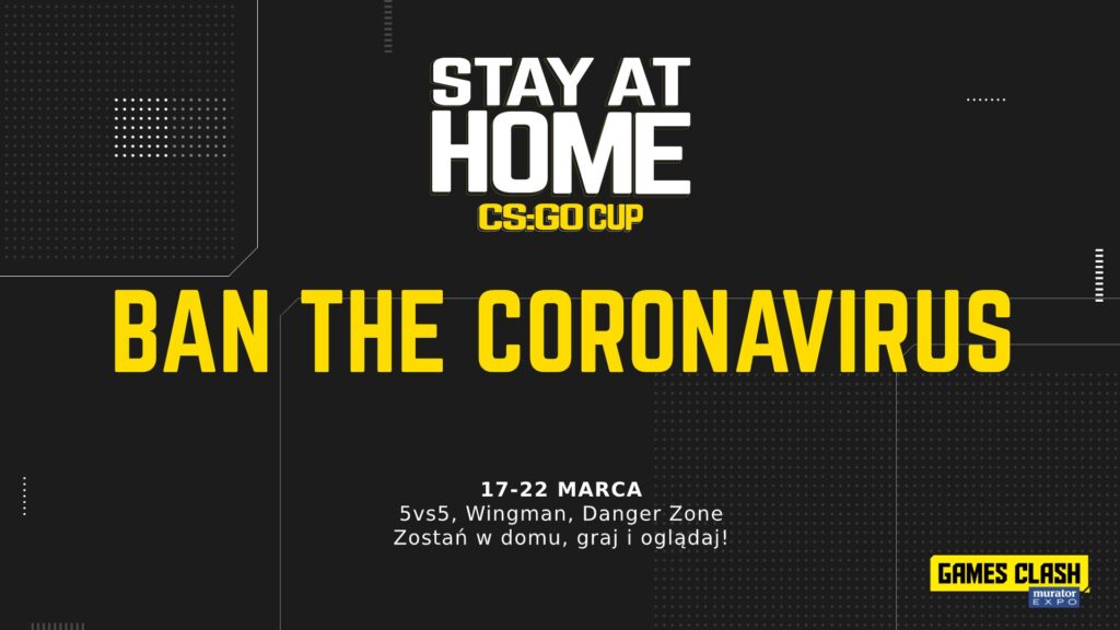 Stay At Home CS:GO Cup – gracze w walce z koronawirusem. Zostań w domu i graj!