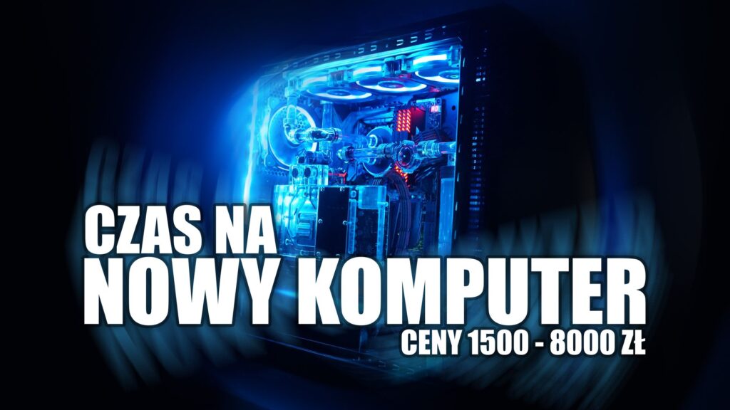 Polecane zestawy komputerowe od 1500 do 8000 zł – kwiecień 2020