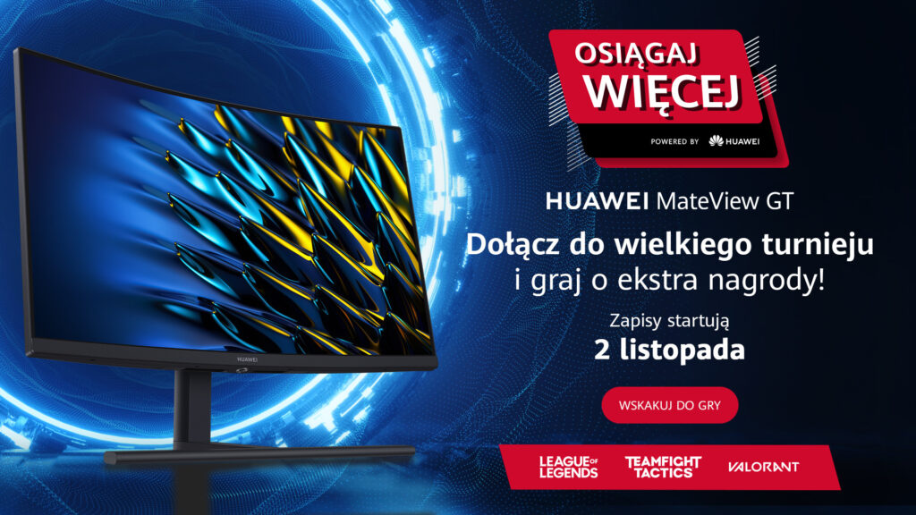 Huawei zaprasza fanów League of Legends do udziału w turnieju z atrakcyjnymi nagrodami, monitorami gamingowymi HUAWEI MateView GT 27’’