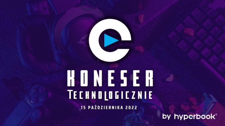 Koneser Technologicznie już w najbliższą sobotę. Odbierz darmowy bilet