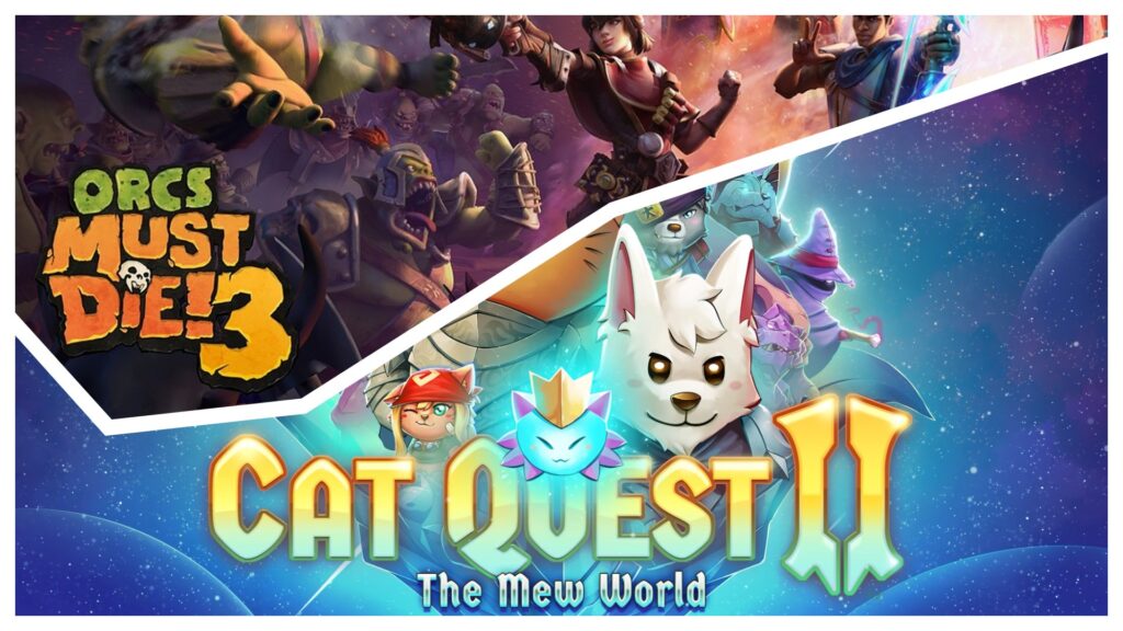 Cat Quest II oraz Orcs Must Die! 3