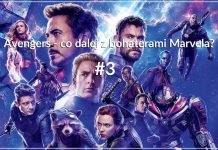 Marvel Cinematic Universe – co czeka bohaterów po Avengers: Endgame? #3