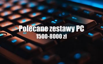 Polecane zestawy komputerowe od 1500 do 8000 zł – październik 2019 Polecane zestawy komputerowe - październik 2019