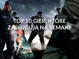 TOP 10 gier, które zasługują na Remake TOP 10 gier, które zasługują na remake