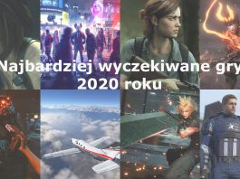 TOP 10 – najbardziej wyczekiwane gry 2020 roku Najbardziej wyczekiwane gry 2020 roku