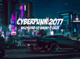 Cyberpunk 2077 – wszystko, co wiemy o grze CD Projekt RED Cyberpunk 2077 - wszystko, co wiemy o grze CD Projekt RED