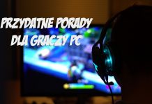 10 wskazówek przydatnych w trakcie grania na PC Windows 10 - wskazówki przydatne w trakcie grania na komputerze