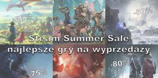 Steam Summer Sale – co warto kupić na wyprzedaży? Steam Summer Sale - co warto kupić na wyprzedaży