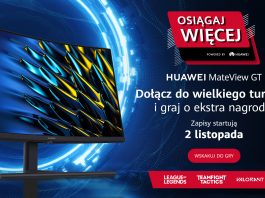 Huawei zaprasza fanów League of Legends do udziału w turnieju z atrakcyjnymi nagrodami, monitorami gamingowymi HUAWEI MateView GT 27’’ Huawei Osiągaj Więcej