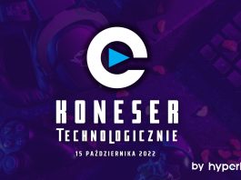 Koneser Technologicznie już w najbliższą sobotę. Odbierz darmowy bilet