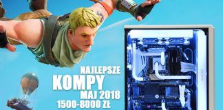 Polecane zestawy komputerowe – maj 2018
